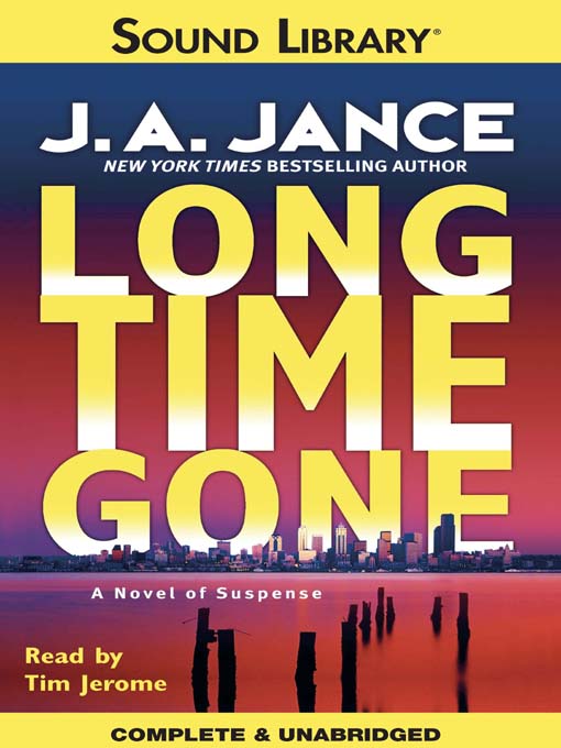 Title details for Long Time Gone by J. A. Jance - Wait list